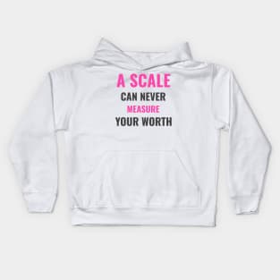 A scale can never measure your worth Kids Hoodie